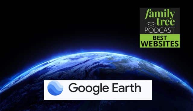 A view of Earth from space with the Google Earth logo and a "Family Tree Podcast Best Websites" badge in the corner.
